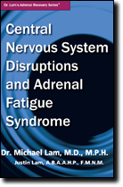 Central Nervous System Disruptions and Adrenal Fatigue Syndrome